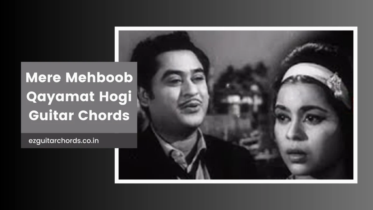 mere mehboob qayamat hogi guitar chords