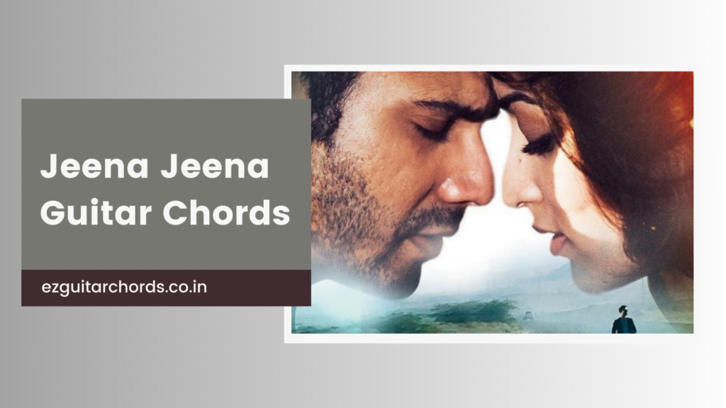 jeena jeena guitar chords