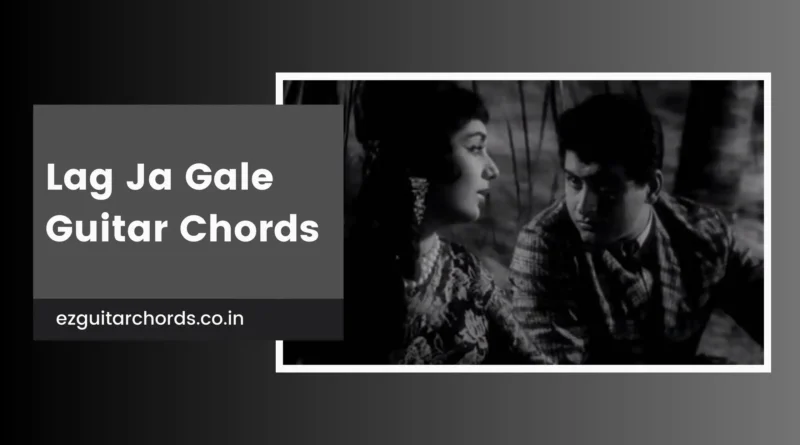 lag ja gale chords