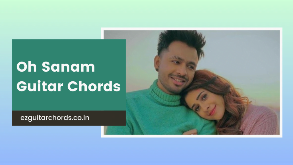 oh sanam chords