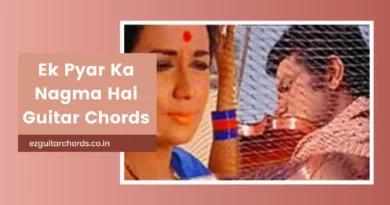 ek pyar ka nagma hai chords