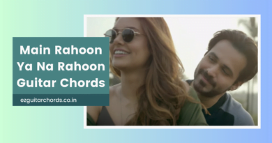 main rahoon ya na rahoon chords