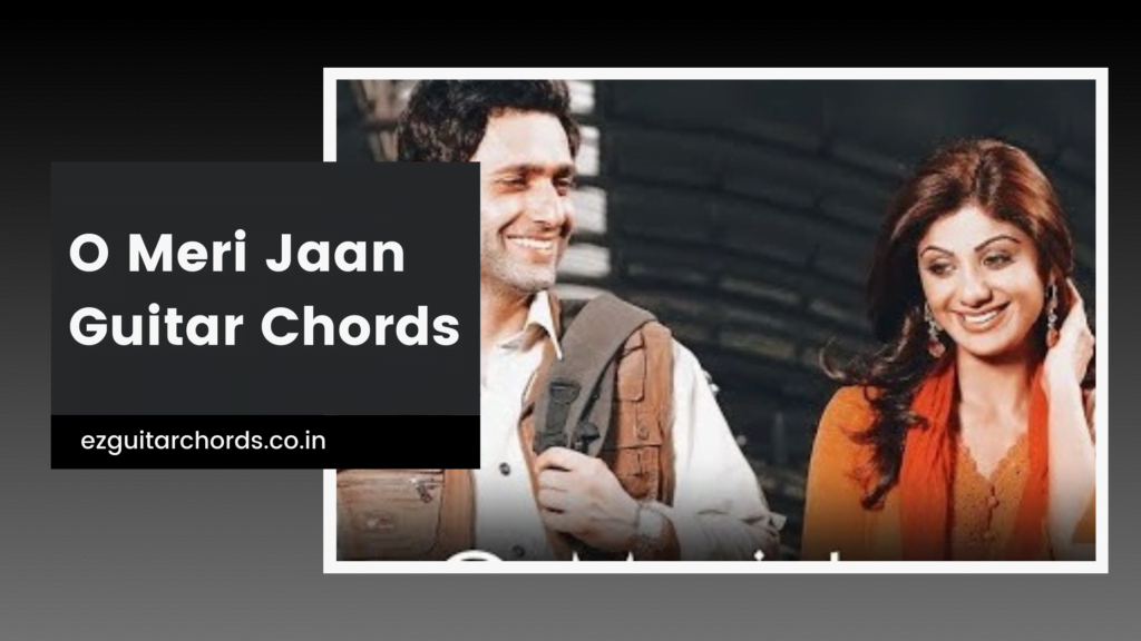 o meri jaan chords