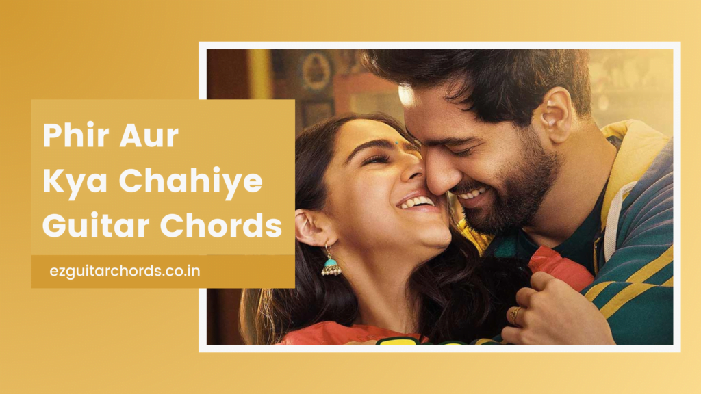 phir aur kya chahiye chords