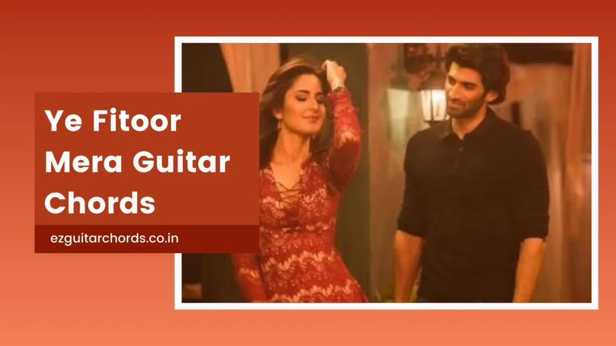 yeh fitoor mera chords