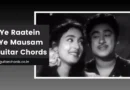 ye raatein ye mausam chords