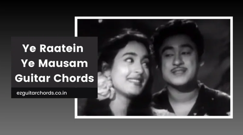 ye raatein ye mausam chords