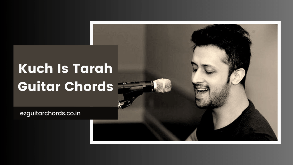 kuch is tarah chords
