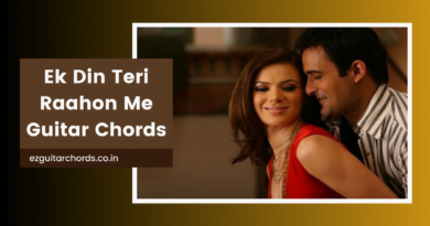ek din teri raahon mein chords