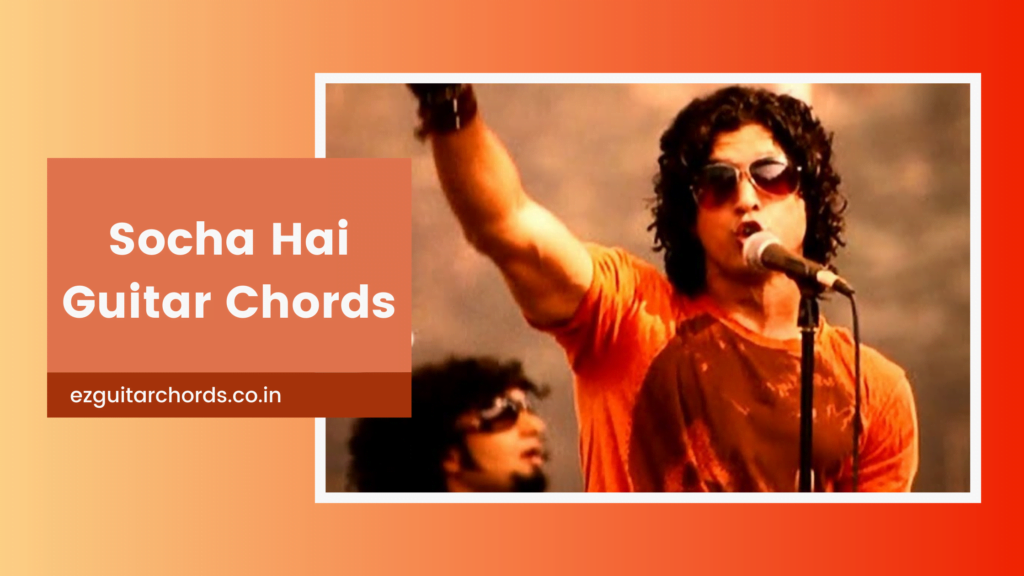 socha hai chords