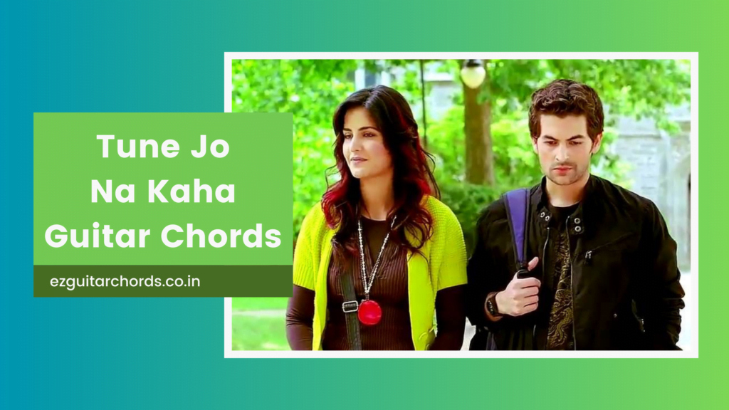 tune jo na kaha chords