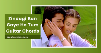 zindagi ban gaye ho tum chords