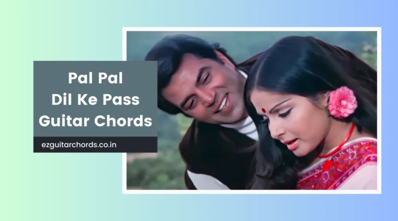 pal pal dil ke paas chords