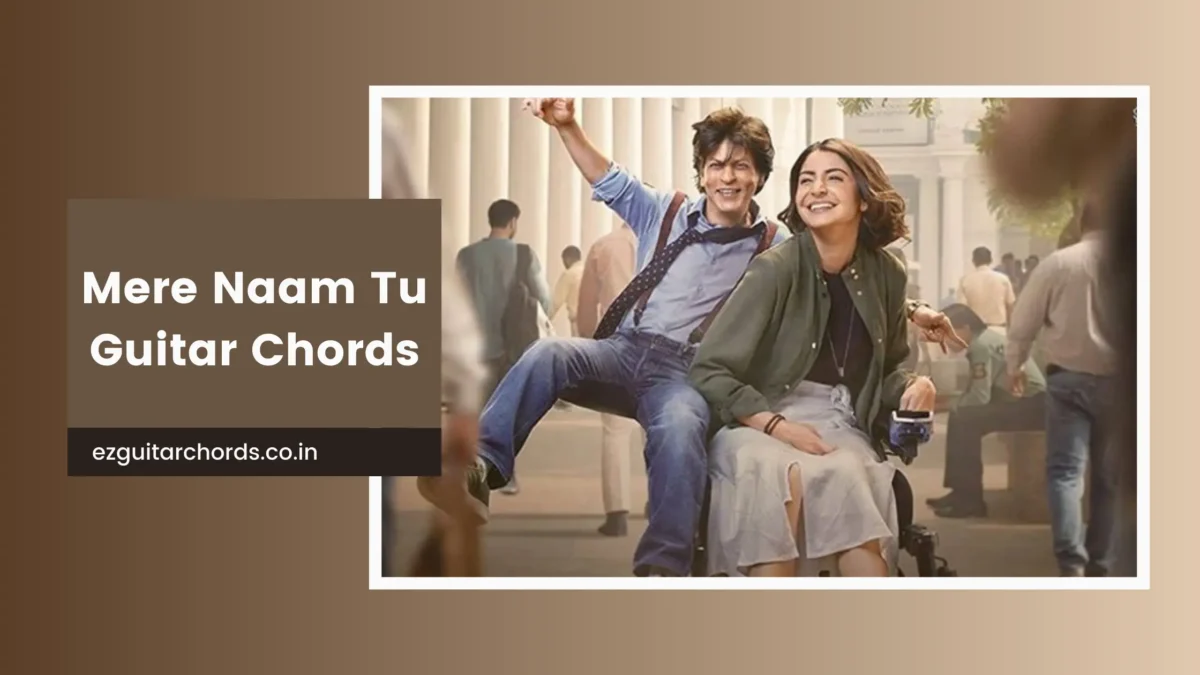 mere naam tu chords