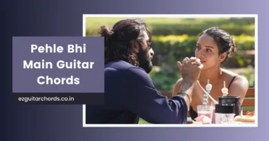 pehle bhi main chords