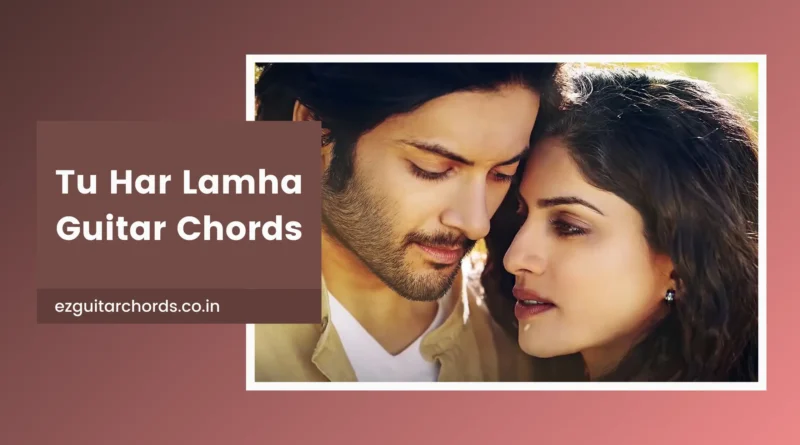 tu har lamha chords