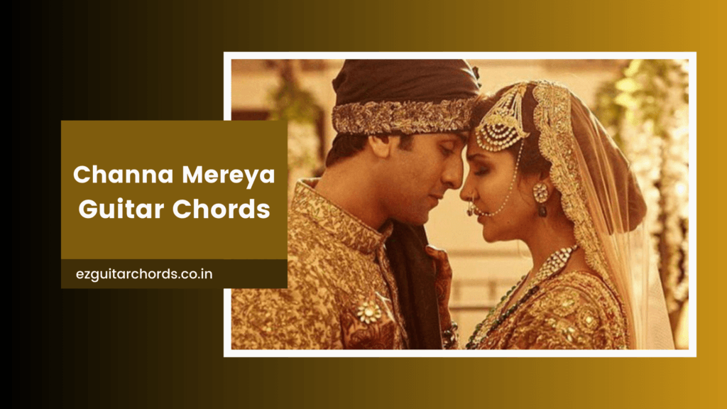 channa mereya chords