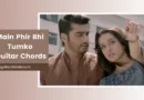 phir bhi tumko chahunga chords