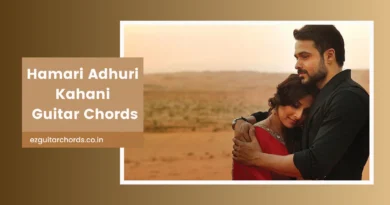 hamari adhuri kahani chords