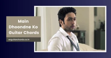 main dhoondne ko chords