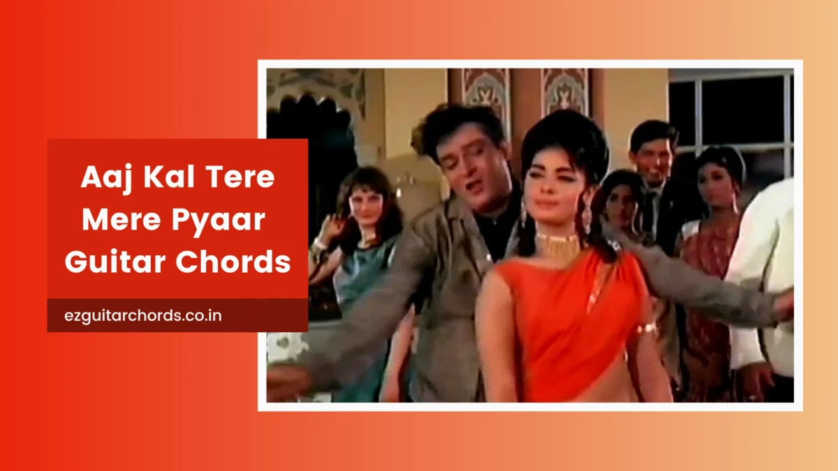 aaj kal tere mere chords