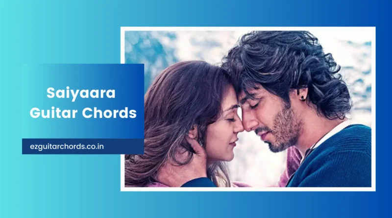 Saiyaara chords