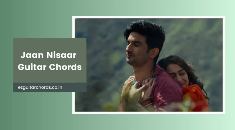jaan nisaar chords