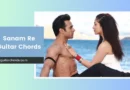 sanam re chords