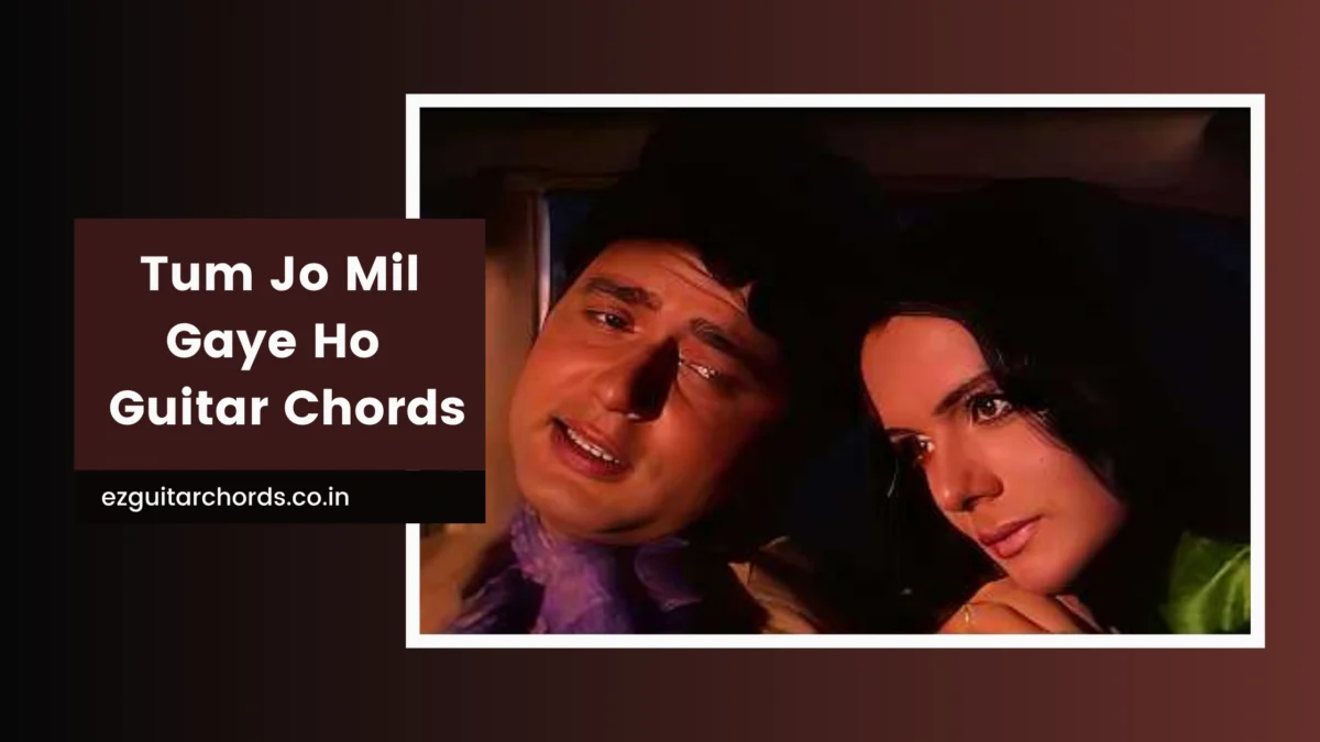 Tum Jo Mil Gaye Ho Chords