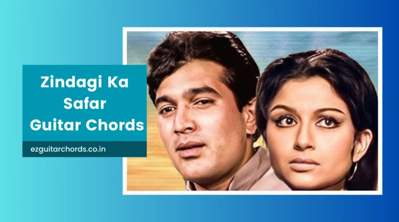 zindagi ka safar chords