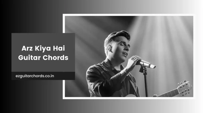 arz kiya hai chords