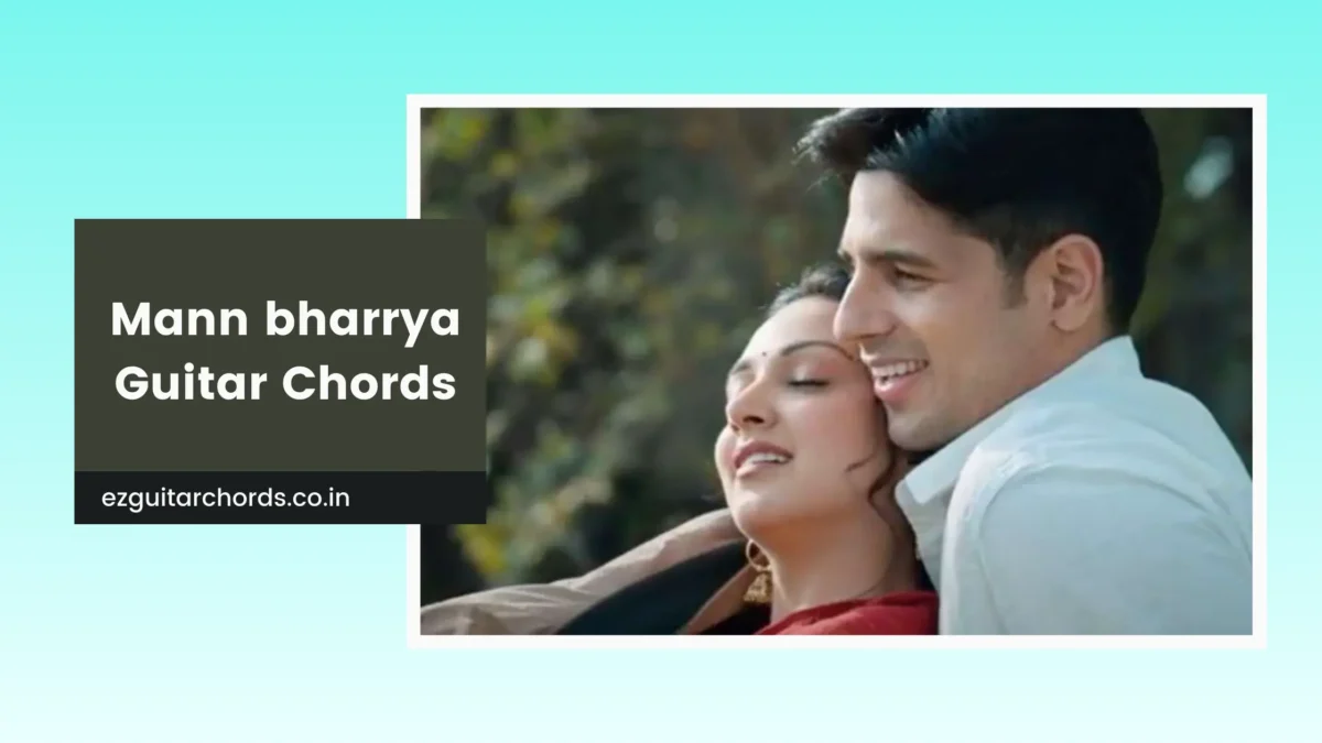 mann bharrya chords