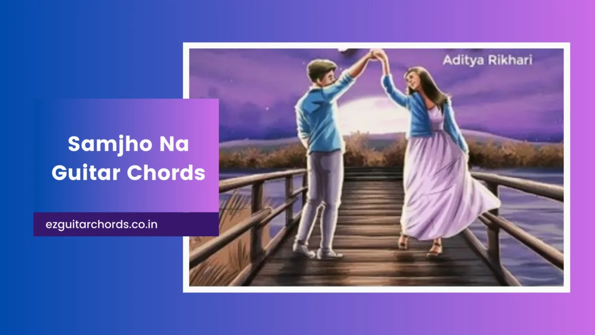 samjho na chords